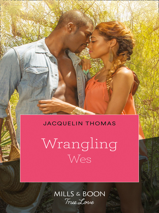Title details for Wrangling Wes by Jacquelin Thomas - Available